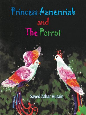 cover image of Princess Azmemriab and the Parrot